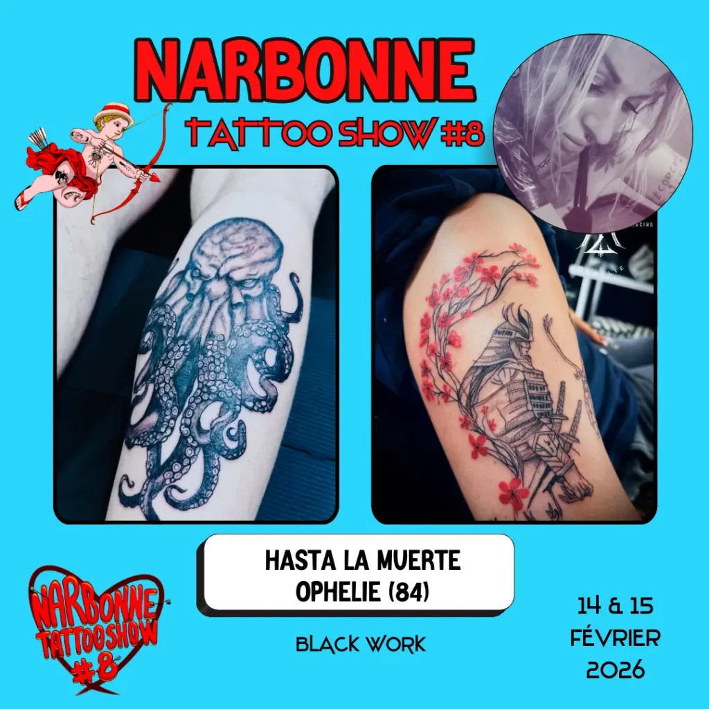 Occitania Events - Tatoueur - Narbonne Tattoo Show #8 - 14 et 15 février 2026 - HASTA LA MUERTE OPHELIE Occitania Events - Tatoueur - Narbonne Tattoo Show #8 - 14 et 15 février 2026 - HASTA LA MUERTE OPHELIE