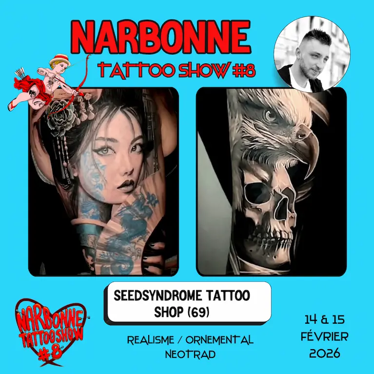 Occitania Events - Tatoueur - Narbonne Tattoo Show #8 - 14 et 15 février 2026 - SEEDSYNDROME TATTOO SHOP Occitania Events - Tatoueur - Narbonne Tattoo Show #8 - 14 et 15 février 2026 - SEEDSYNDROME TATTOO SHOP
